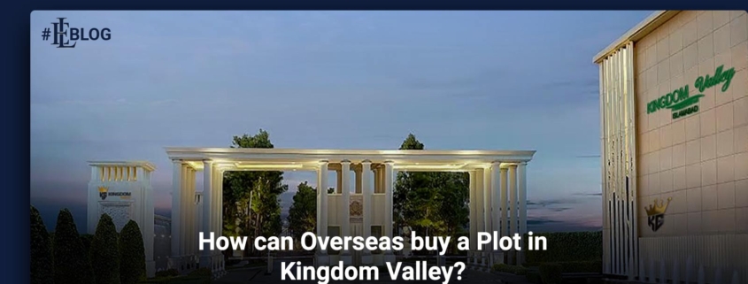 how can oversea buy a plot in kingdom valley naya pakistan housing scheme