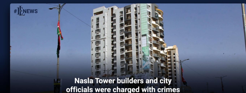Nasla Tower builders and city officials were charged with crimes