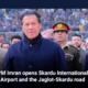 PM Imran opens Skardu International Airport and the Jaglot-Skardu road