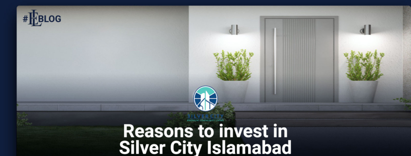Reasons to Invest in Silver City Islamabad