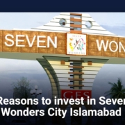Reasons to invest in Seven Wonders City Islamabad