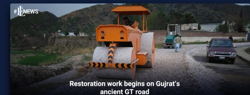 Restoration work begins on Gujrat's ancient GT road