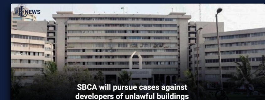SBCA will pursue cases against developers of unlawful buildings