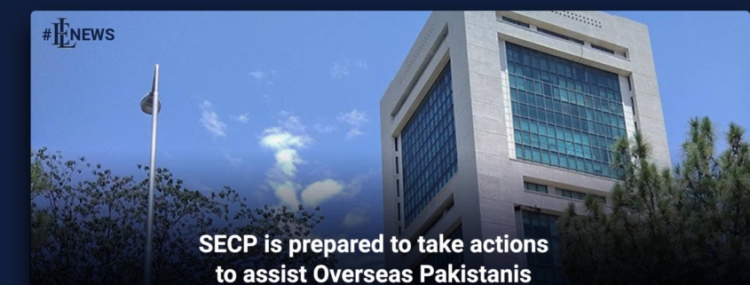 SECP is prepared to take actions to assist Overseas Pakistanis