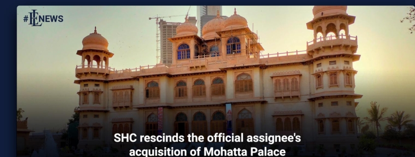 SHC rescinds the official assignee's acquisition of Mohatta Palace