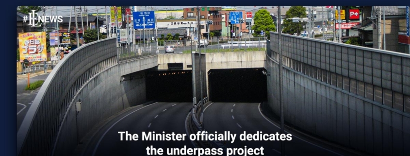 The Minister officially dedicates the underpass project