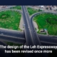 The design of the Leh Expressway has been revised once more