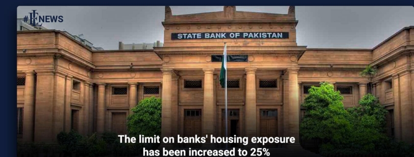 The limit on banks' housing exposure has been increased to 25%