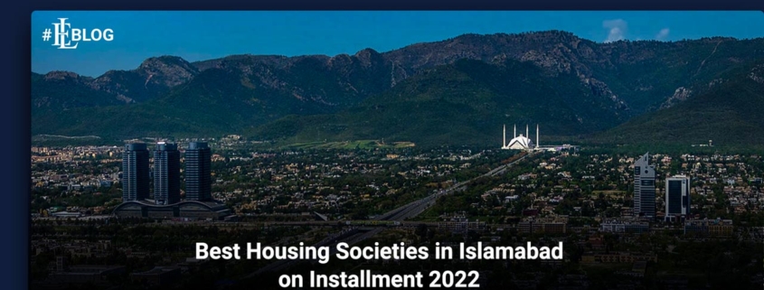 best housing societies in Islamabad on installment 2022