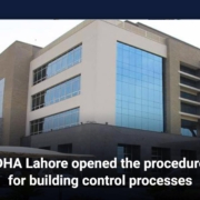 DHA Lahore opened the procedure for building control processes