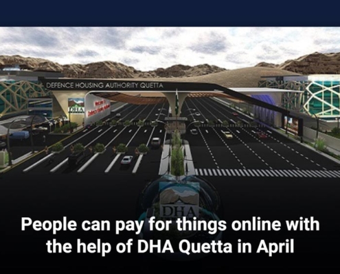 People can pay for things online with the help of DHA Quetta in April