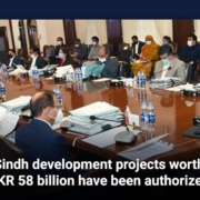 Sindh development projects worth PKR 58 billion have been authorized