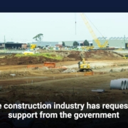 The construction industry has requested support from the government
