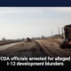 CDA officials arrested for alleged I-12 development blunders