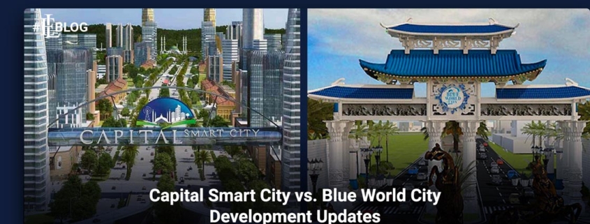 Capital Smart City vs. Blue World City Development Updates