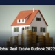Global Real Estate Outlook 2022