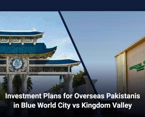 Investment Plans for Overseas Pakistanis in Blue World City vs. Kingdom Valley