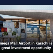 Omega Mall Airport in Karachi is a great investment opportunity