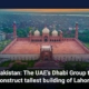 Pakistan: The UAE's Dhabi Group to construct tallest building of Lahore