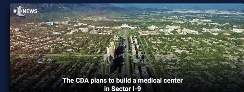 The CDA plans to build a medical center in Sector I-9