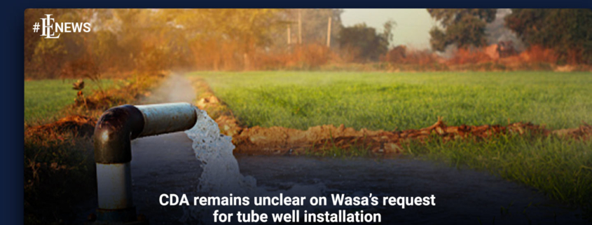 CDA remains unclear on Wasa's request for tube well installation