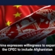 China expresses willingness to expand the CPEC to include Afghanistan
