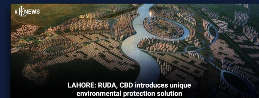 LAHORE: RUDA, CBD introduces unique environmental protection solution
