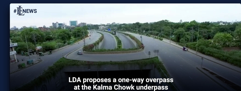 LDA proposes a one-way overpass at the Kalma Chowk underpass