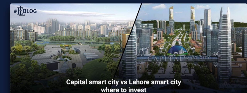 Capital Smart City vs Lahore Smart City Where to Invest
