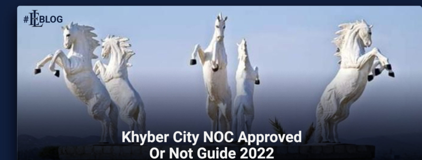 Khyber City Noc Approved or Not Guide 2022