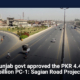 Punjab govt approved the PKR 4.45 billion PC-1: Sagian Road Project