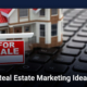 Real Estate Marketing Ideas