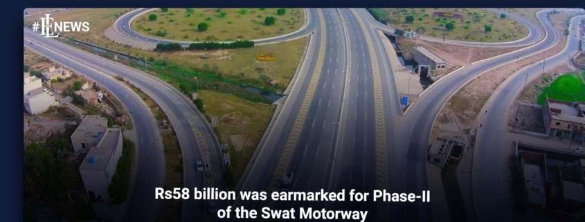 Rs58 billion was earmarked for Phase-II of the Swat Motorway