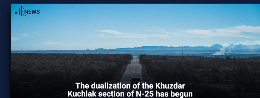 The dualization of the Khuzdar-Kuchlak section of N-25 has begun