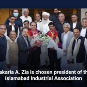 Zakaria A. Zia is chosen president of the Islamabad Industrial Association