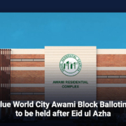Blue World City Awami Block Balloting to be held after Eid ul Azha