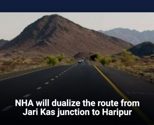 NHA will dualize the route from Jari Kas junction to Haripur