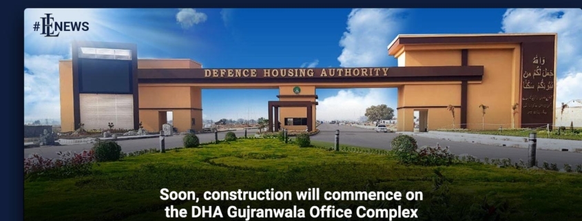 Soon, construction will commence on the DHA Gujranwala Office Complex