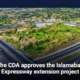 The CDA approves the Islamabad Expressway extension project