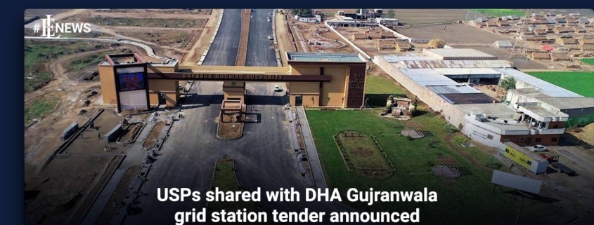 USPs shared with DHA Gujranwala; grid station tender announced