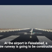At the airport in Faisalabad, a new runway is going to be constructed