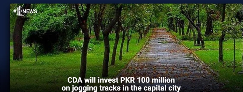 CDA will invest PKR 100 million on jogging tracks in the capital city