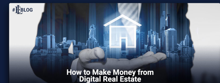 How to Make Money from Digital Real Estate