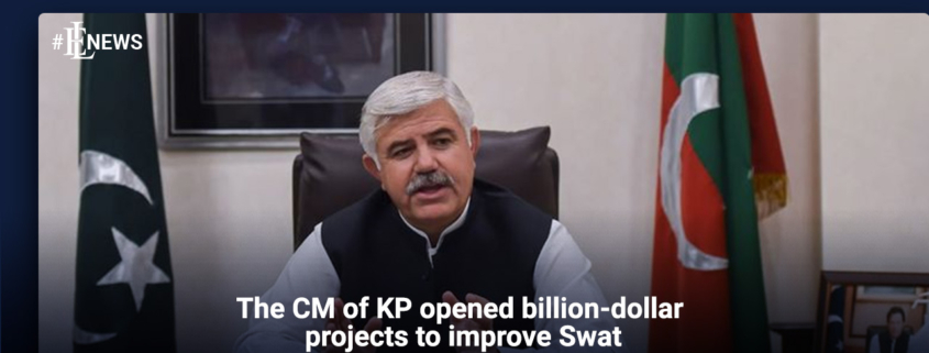The CM of KP opened billion-dollar projects to improve Swat
