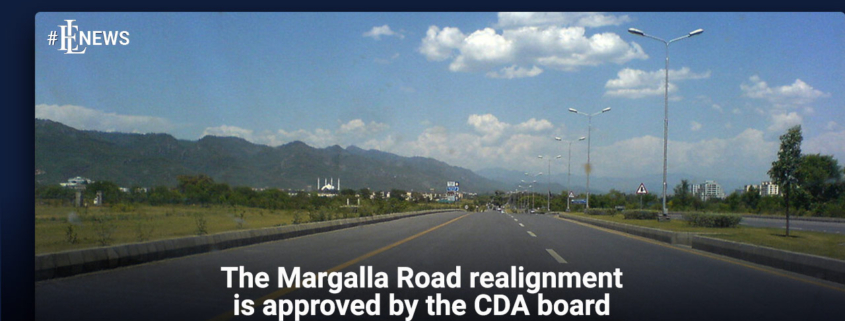 The Margalla Road realignment is approved by the CDA board