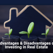 Advantages & Disadvantages of Investing in Real Estate