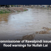 Commissioner of Rawalpindi issues flood warnings for Nullah Lai