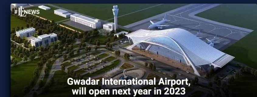 Gwadar International Airport, will open next year in 2023