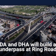 LDA and DHA will build an underpass at Ring Road