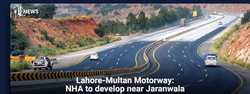 Lahore-Multan Motorway: NHA to develop near Jaranwala